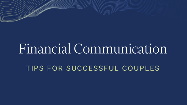 Keeping the Spark Alive: Financial Communication Tips for Successful Couples